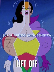 Jayna- Super Friends with Benefits- Lift Off