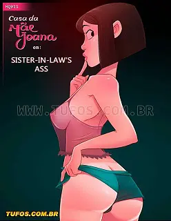 Tufos- Casa Da Mae Joana 11- Sister-In-Law’s Ass