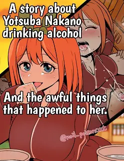 Nakano yotsuba ni o sake o nomasete waruikoto o suru hanashi- Noil Ntr