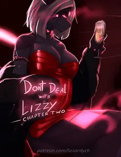 Don’t Deal With Lizzy 2- LizzardYch