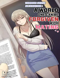 A World One Can Be Forgiven With Mating- Ntr