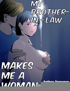 My Brother-in-law makes me a woman- Tamagou