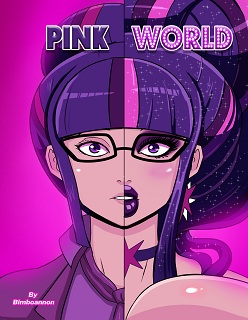 Pink World- (My little pony friendship is magic)- Annon