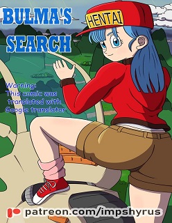 Bulma’s Search- Impshyrus